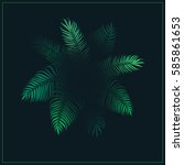 tropical leaves. exotic tree... | Shutterstock . vector #585861653