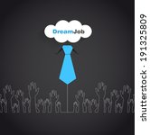 dream job   conceptual logo... | Shutterstock .eps vector #191325809