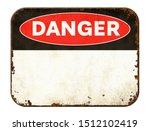 Empty vintage tin danger sign...