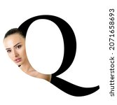 Small photo of Letter Q, concept alphabet design with beauty portrait of young attractive woman's face. Conceptual fashion fount