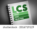 Small photo of LCS - Least Cost Selection acronym on notepad, business concept background