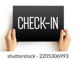 Small photo of Check-In - process whereby people announce their arrival at an office, hotel, airport, hospital, seaport or event, text concept on card