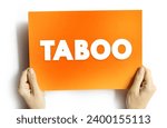 Small photo of Taboo is a ban on something based in a cultural sensibility, sacred, or allowed only by certain persons, text concept on card