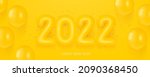 happy new year 2022. yellow 3d... | Shutterstock .eps vector #2090368450