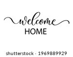 welcome home   cute hand drawn... | Shutterstock .eps vector #1969889929
