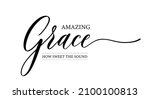 Amazing Grace How Sweet The...