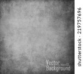 grunge gray background | Shutterstock .eps vector #219757696