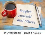 Forgive Yourself And Others...