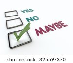 yes or no or maybe checklist | Shutterstock . vector #325597370