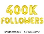 Small photo of Gold alphabet balloons, 400K (four hundred thousand) followers, Gold number and letter balloon