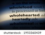Small photo of wholehearted word in a dictionary. wholehearted concept, definition.