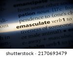 Small photo of emasculate word in a dictionary. emasculate concept, definition.