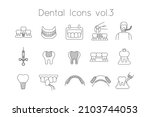dentistry icons. thin line... | Shutterstock .eps vector #2103744053