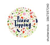 lettering pizza topping with... | Shutterstock . vector #1867357240