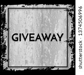 time for a giveaway   banner... | Shutterstock .eps vector #1374506996