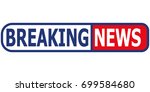 breaking news banner. news... | Shutterstock .eps vector #699584680