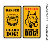 Danger. Guard Dog. Beware Of...