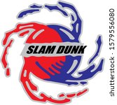 power of slam dunk basket ball... | Shutterstock .eps vector #1579556080