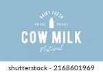 milk  dairy product logo. cow... | Shutterstock .eps vector #2168601969