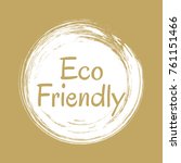 eco friendly label vector ... | Shutterstock .eps vector #761151466