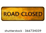 Road Closed   Old Yellow Sign