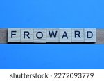 Small photo of word froward made from wooden gray letters lies on a blue background
