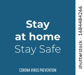 stay at home stay safe  corona... | Shutterstock .eps vector #1684484266