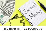 Small photo of Earnest Money is shown using a text