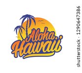 aloha hawaii    lettering... | Shutterstock .eps vector #1290647386