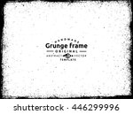 grunge frame   abstract texture.... | Shutterstock .eps vector #446299996