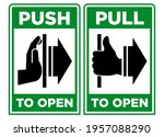 Push And Pull To Open Door...