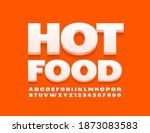 vector bright sign hot food.... | Shutterstock .eps vector #1873083583