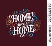 home sweet home vector text.... | Shutterstock .eps vector #2108623580