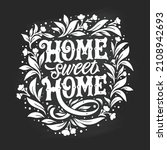 home sweet home vector text.... | Shutterstock .eps vector #2108942693