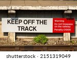 Keep Off The Track Sign Next To ...