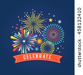 fireworks and celebration... | Shutterstock .eps vector #458132410