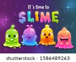 Time To Slime. Super Slimes...