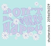 70s hippie don't worry be happy ... | Shutterstock .eps vector #2056656329