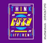  think nyc typography graphic... | Shutterstock .eps vector #1054267193