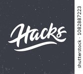 hacks brush lettering. vector... | Shutterstock .eps vector #1082887223