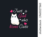 just a girl who loves cats.... | Shutterstock .eps vector #1960327360