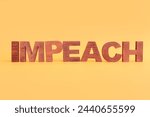 Small photo of Wooden letters spelling word IMPEACHMENT on orange background