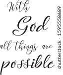 with god all things are... | Shutterstock .eps vector #1595558689