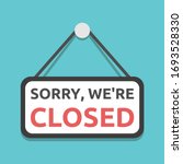 sorry  we're closed sign... | Shutterstock .eps vector #1693528330