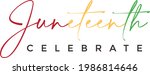 juneteenth   celebrate freedom... | Shutterstock .eps vector #1986814646
