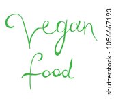 vegan food hand lettering for... | Shutterstock .eps vector #1056667193