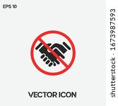 "stop handshake" vector icon... | Shutterstock .eps vector #1673987593