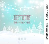 christmas greeting card. light... | Shutterstock .eps vector #520572100