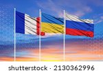 Small photo of Flags of Russia, Ukraine and France The concept of tense relations between Russia and Ukraine