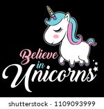 Believe In Unicorns Quote ...